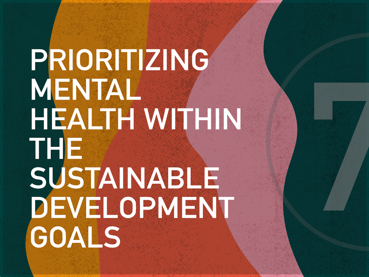 1Prioritizing  Mental Health  within the  Sustainable  Development  Goals