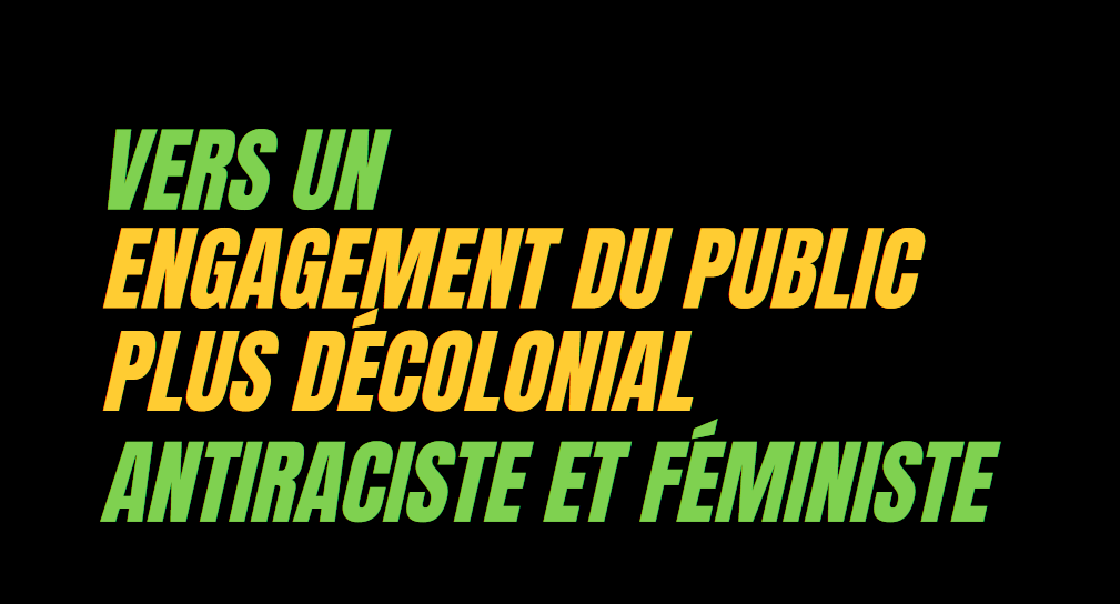 Towards a more decolonial, anti-racist and feminist public engagement